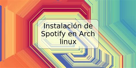 spotify arch|More.